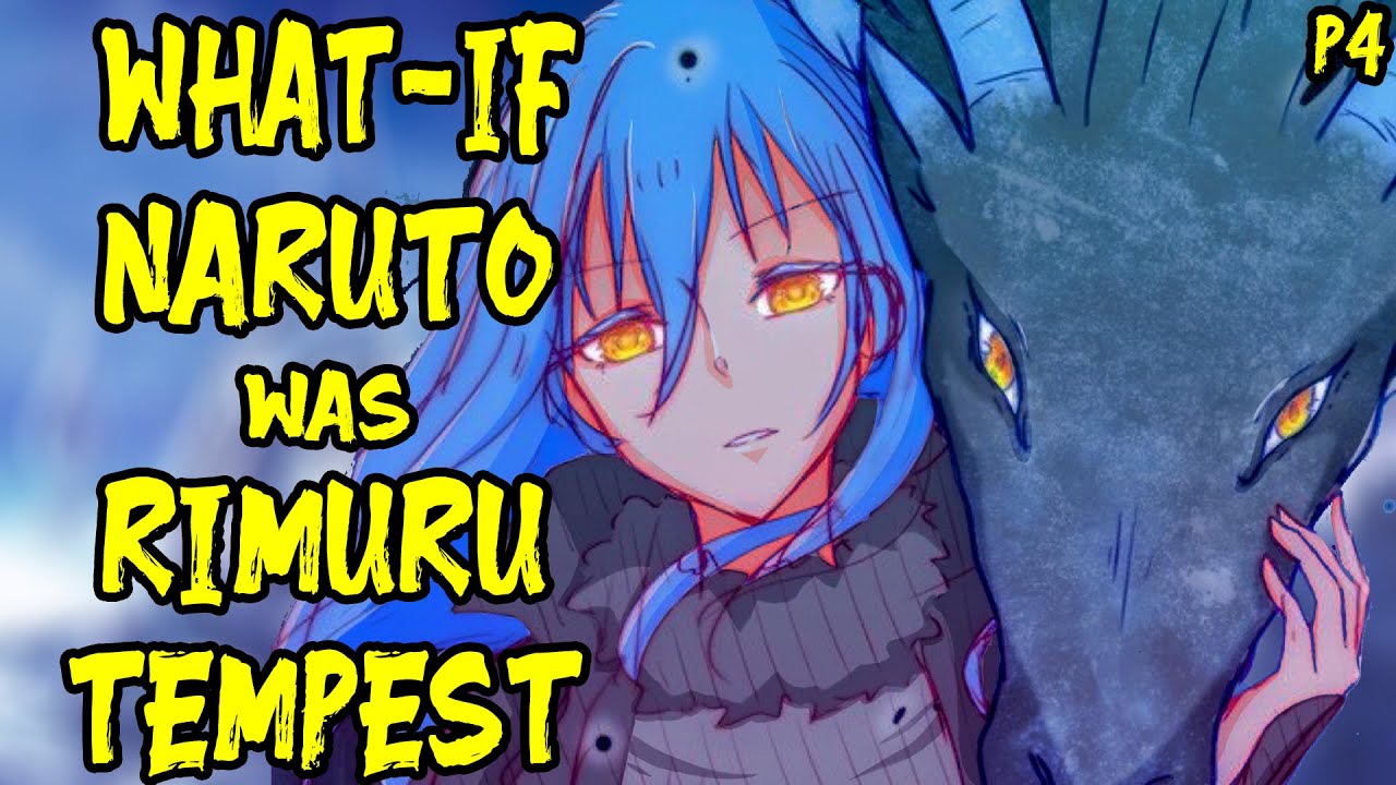 What if Naruto was Rimuru Tempest? Part 4