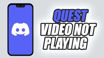 How To Fix Discord App Quest Video Not Playing