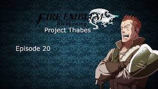 Fire Emblem Awakening (Project Thabes) - Episode 20 - [Bonding Time 1]