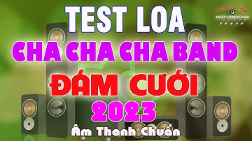 LK CHACHACHA ĐÁM CƯỚI HÒA TẤU CỰC HAY 2023 _ TEST LOA 2023