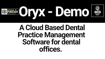 Dentistry in General Presents: Oryx Cloud Dental Software, demo