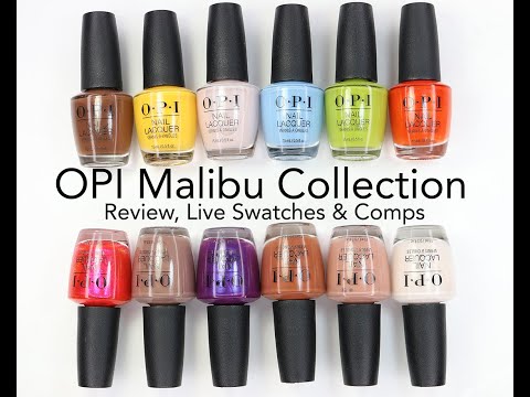 OPI Malibu Summer 2021 Collection: Review, Live Swatches and Comparisons
