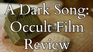 Occult Film Review and Analysis - A Dark Song