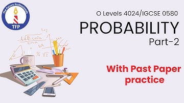 Mathematics - Probability (Part 2) | O Level 4024 | IGCSE 0580 | Class 10th | Class 9th | BA/BCom/BS