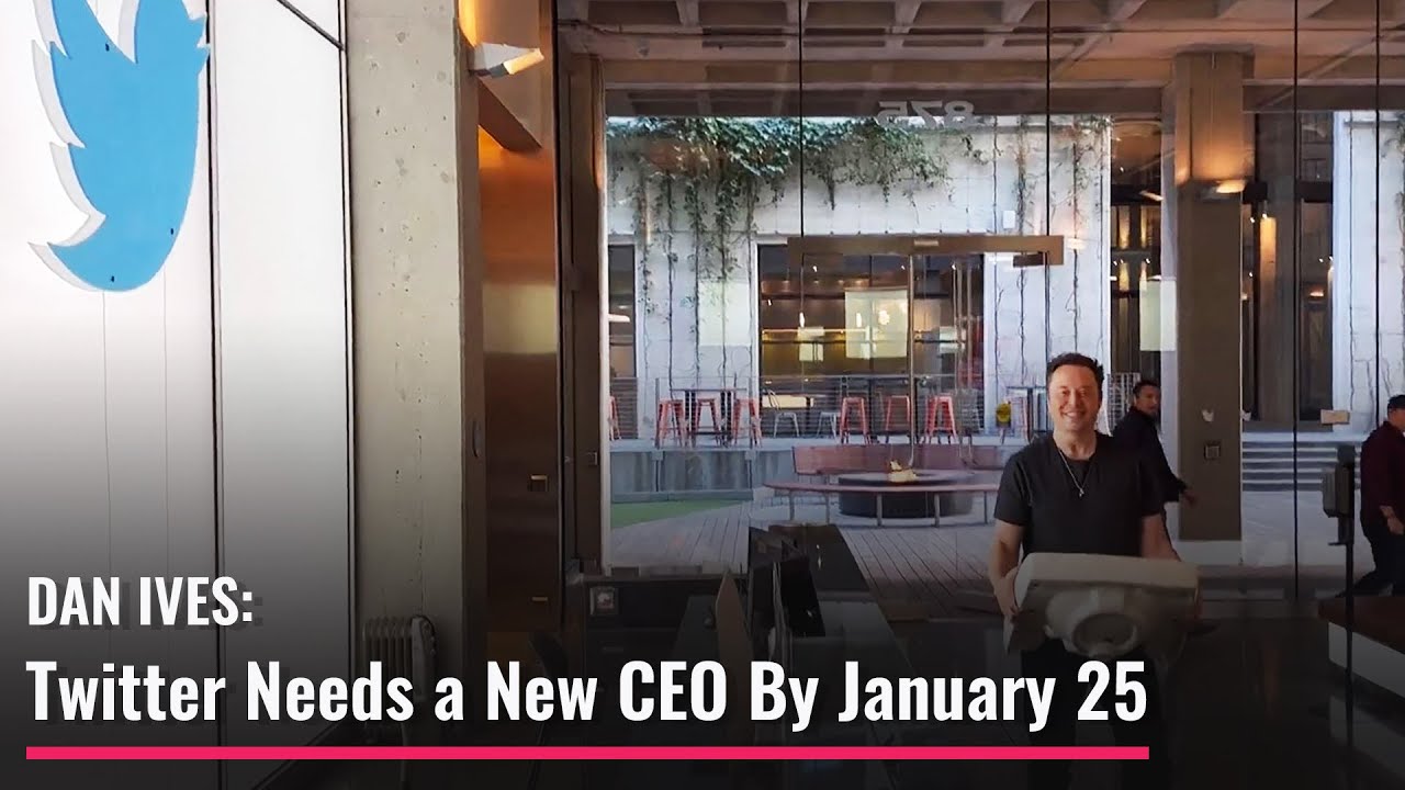 Dan Ives: Twitter Needs a New CEO by January 25