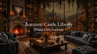 Autumn Castle Library Ambience | Dark Academia Piano & Violin Music with Cozy Fireplace for Reading