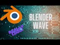 blender wave being created