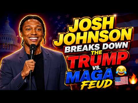 Josh Johnson Breaks Down the Trump vs. MAGA Feud 😂🇺🇸🔥