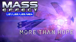 More Than Hope | Mass Effect Tribute