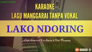 Lagu karaoke manggarai tanpa vokal // LAKO NDORING // cipt. Laurens Kardiman & Sius Magung