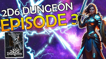 2D6 Dungeon Episode 3
