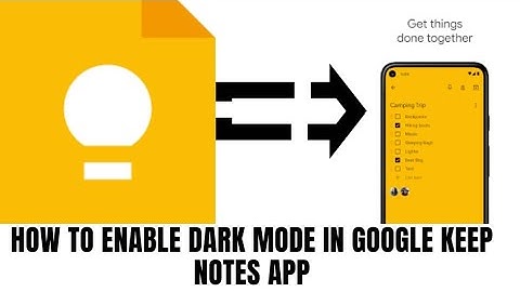 HOW TO ENABLE DARK MODE IN GOOGLE KEEP NOTES APP