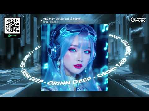 YÊU MỘT NGƯỜI CÓ LẼ REMIX (ST: LOU HOÀNG, TỈN VƯƠNG, ONLY C - ORINN x GUANG