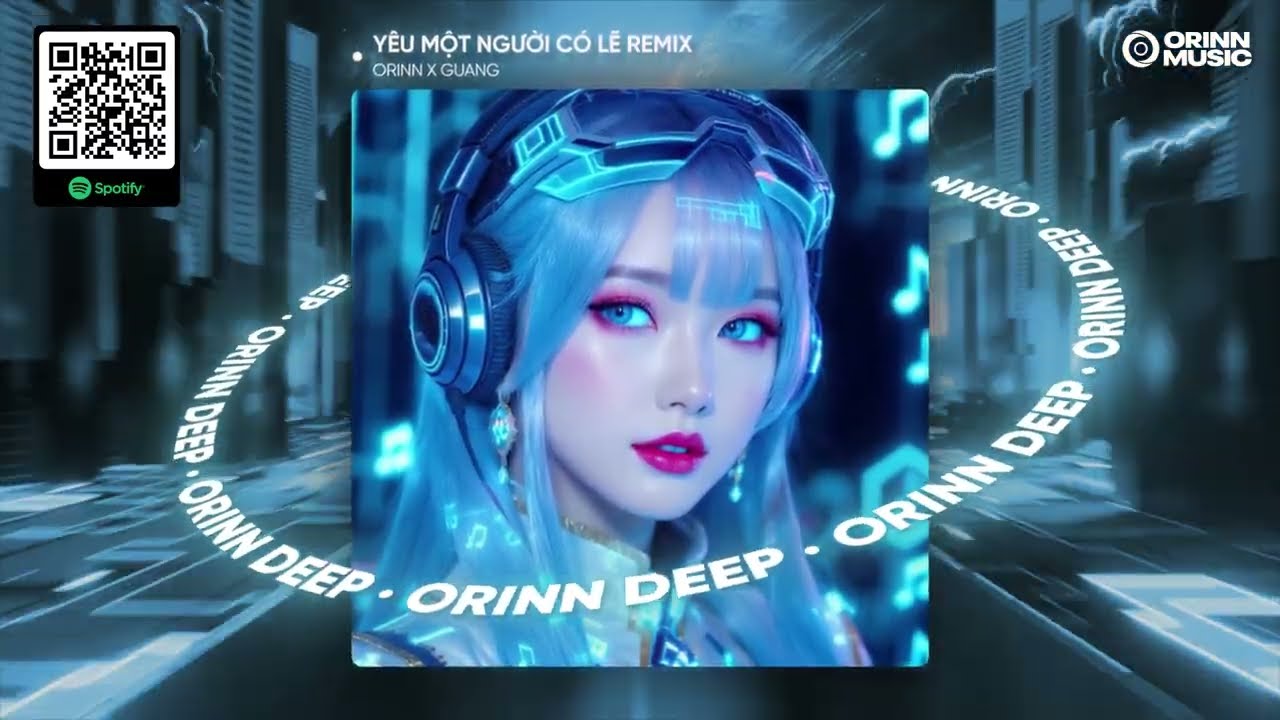 YÊU MỘT NGƯỜI CÓ LẼ REMIX (ST: LOU HOÀNG, TỈN VƯƠNG, ONLY C - ORINN x GUANG