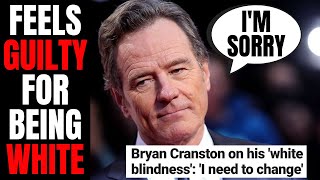 Bryan Cranston Feels Guilty For His White Blindness | Hollywood Is Out Of Touch With Reality