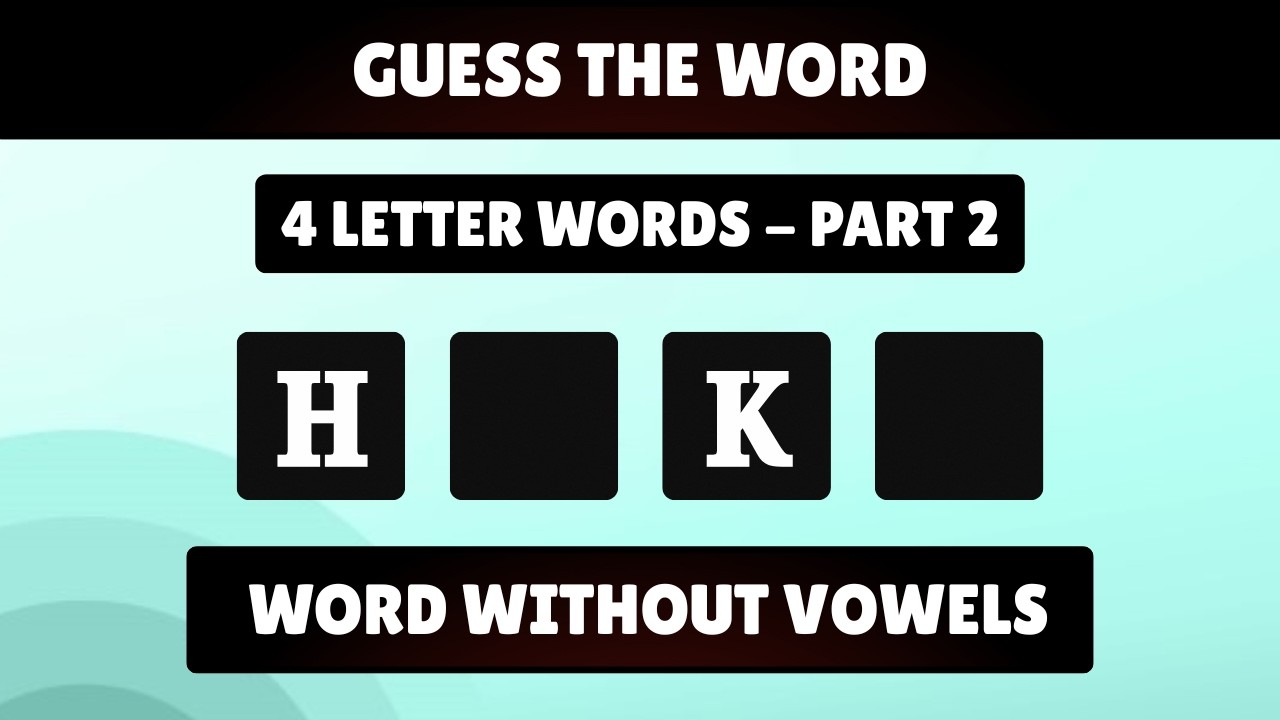 Guess the 4 Letter Word without Vowels | Part 2 | Word Challenge | Quiz World Sunita
