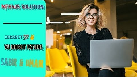 mth405 assignment 1 solution 2022 |mth405 assignment solution| #mth405 #current #solution #vu