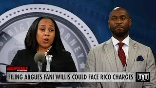 UPDATE: Filing Argues Fani Willis Could Face RICO Charges Over Alleged Relationship With Prosecutor