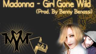 HD'Madonna - Girl Gone Wild (Prod. By Benny Benassi)