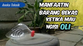 Tutorial Membuat CORONG Oli Dari Barang Bekas Mudah Dan Cepat