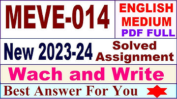 MEVE 014 solved assignment 2023-24 in english / meve 014 solved assignment 2024 / ignou meve 014
