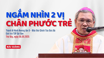 Ngắm nhìn 2 vị Chân phước trẻ - ĐGM Giuse Bùi Công Trác