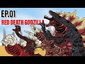 EVOLUTION of RED DEATH GODZILLA !!! EP.01