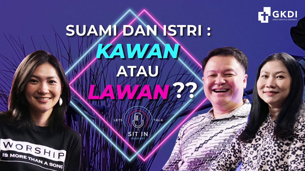 Suami & Istri: Tips Membangun Komunikasi yang Intim di Pernikahan | SIT IN PODCAST Ep.9