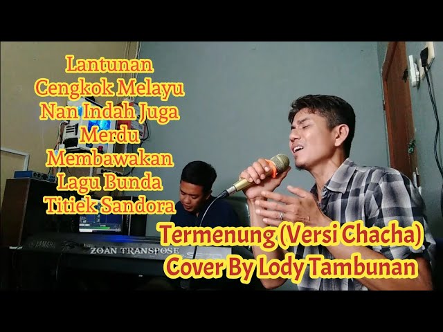 Termenung Cover Lody Tambunan @ZoanTranspose Lagu melayu lama class=