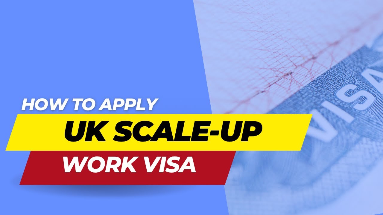 How to Apply for a Scale-up Work Visa in the UK 