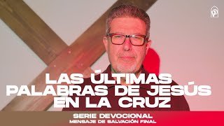 Mensaje de Salvación Final - Lucas 23:46