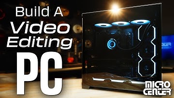 How To Build a PC : Building a MEGA Video Editing PC