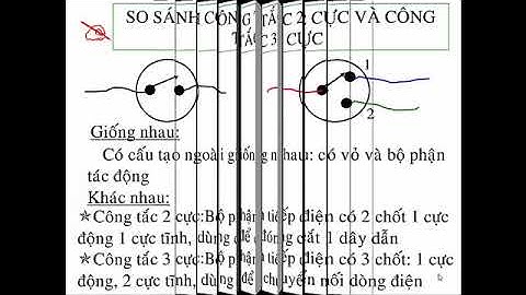 Công nghệ 9 - Tiết 23 - bài 9: Thực hành lắp mạch điện 2 công tắc 3 cực điều khiển 1 đèn