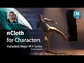 Maya VFX Series: nCloth for Character Animation