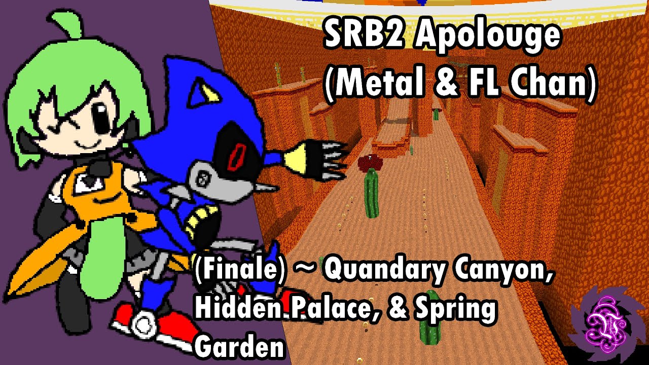 SRB2 Apolouge (Metal & FL Chan) | (Finale) ~ Quandary Canyon, Hidden ...