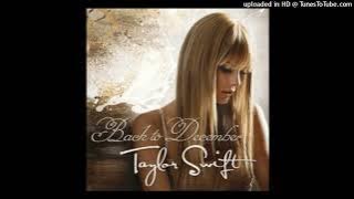 Taylor Swift - Back To December (HQ Audio)