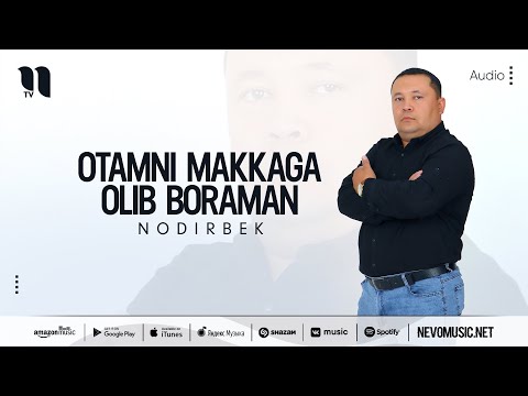 Nodirbek — Otamni makkaga olib boraman (audio 2022)