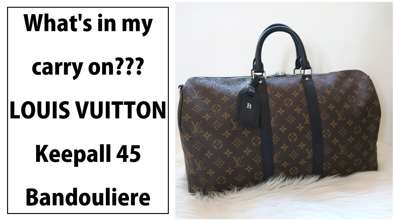WHAT&#39;S IN MY CARRY ON??? | LV KEEPALL 45 BANDOULIERE - YouTube