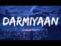 Darmiyaan  slowed and reverb   nexus music