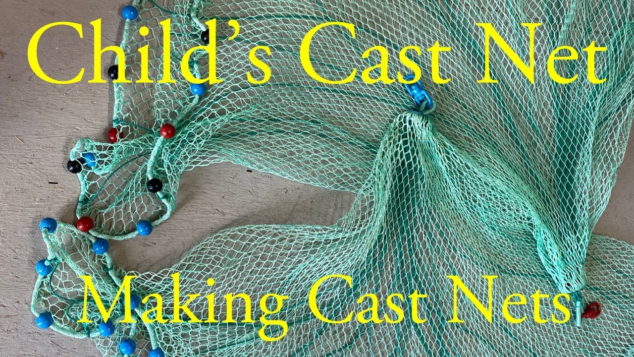 Child's Cast Nets, Making Cast Nets 