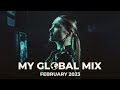 My global mix  new dance songs  february 2023