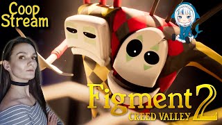 Figment 2 ➤ Продолжение сюрреализма ➤ Кооп Стрим