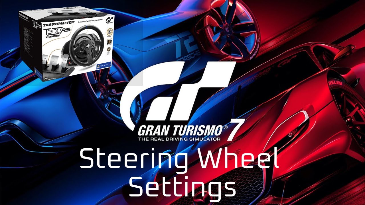 Gran Turismo 7 Best Steering Wheel Settings 