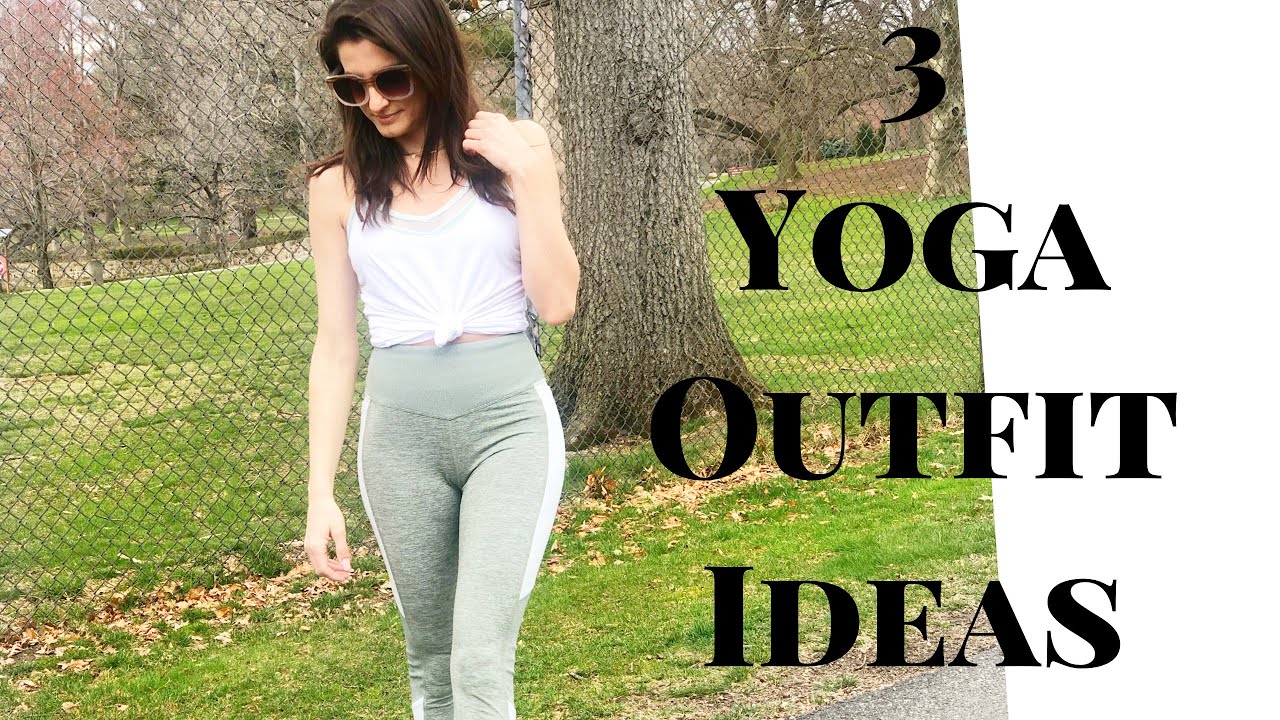 3 Yoga Outfit Ideas YouTube
