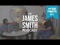 James Smith Presents The Fair Points Podcast Ep. 1