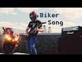 Biker Song