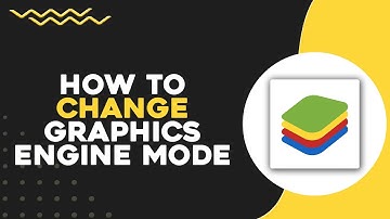 How To Change Graphics Engine Mode in BlueStacks (Quick & Easy)