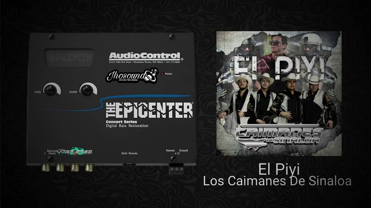 El Piyi (Epicenter) - Los Caimanes De Sinaloa