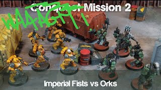 Orks vs Imperial Fists: Waaagh Danskull Mission 2
