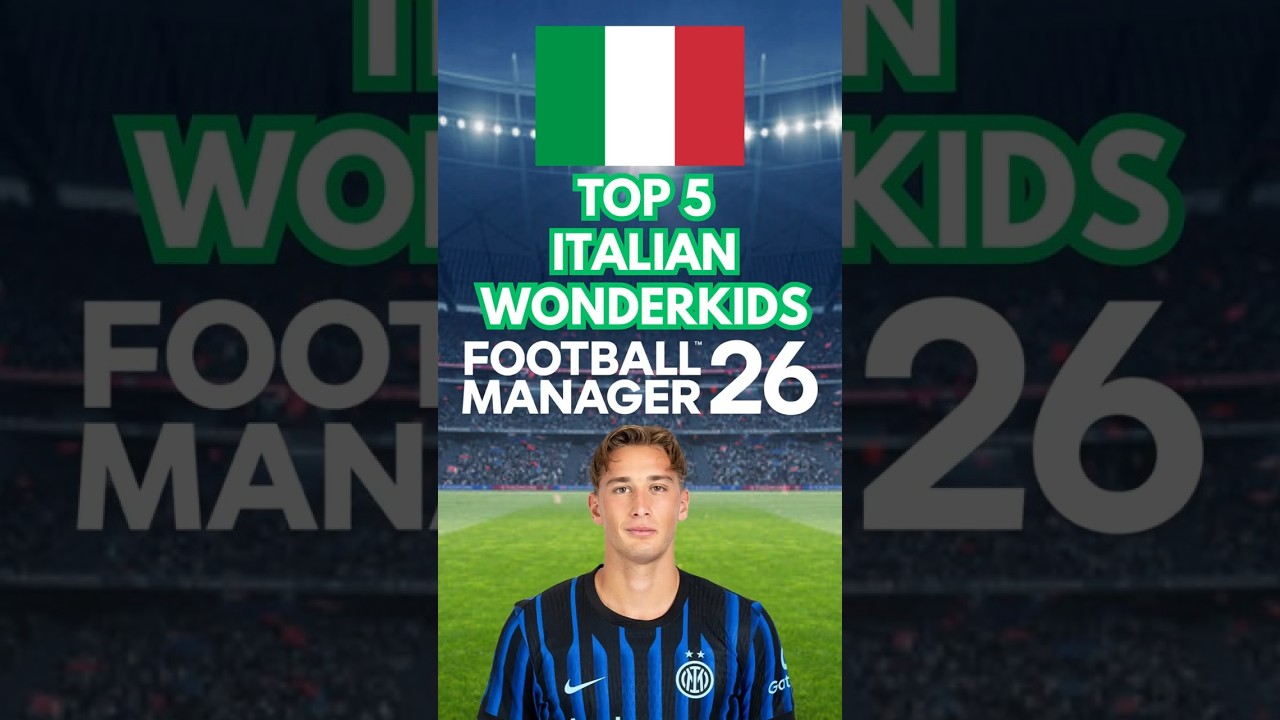 5 ЛУЧШИХ итальянских вундеркиндов в FM26